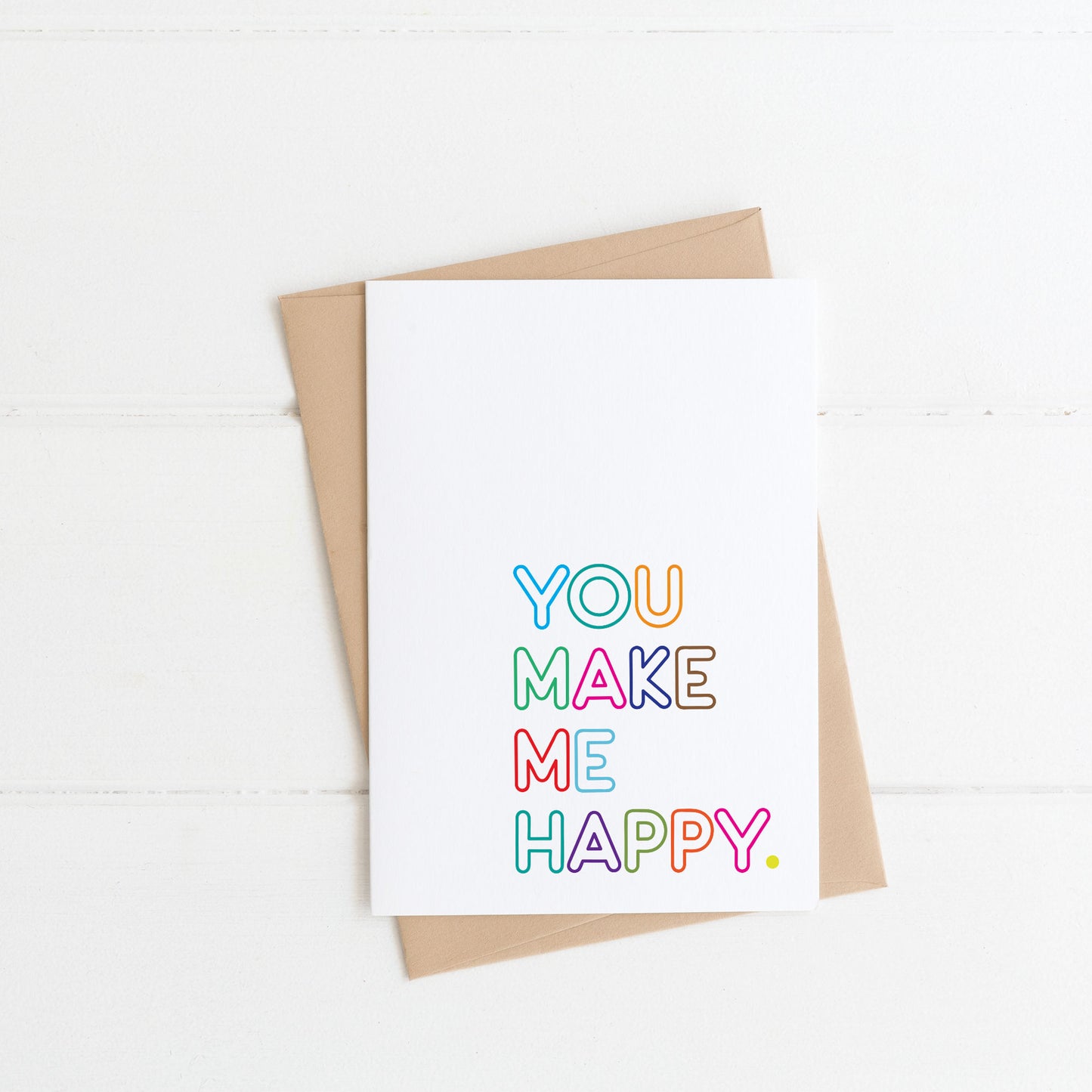 You make me happy a6 greeting card with colourful letters by Lilly & Bright