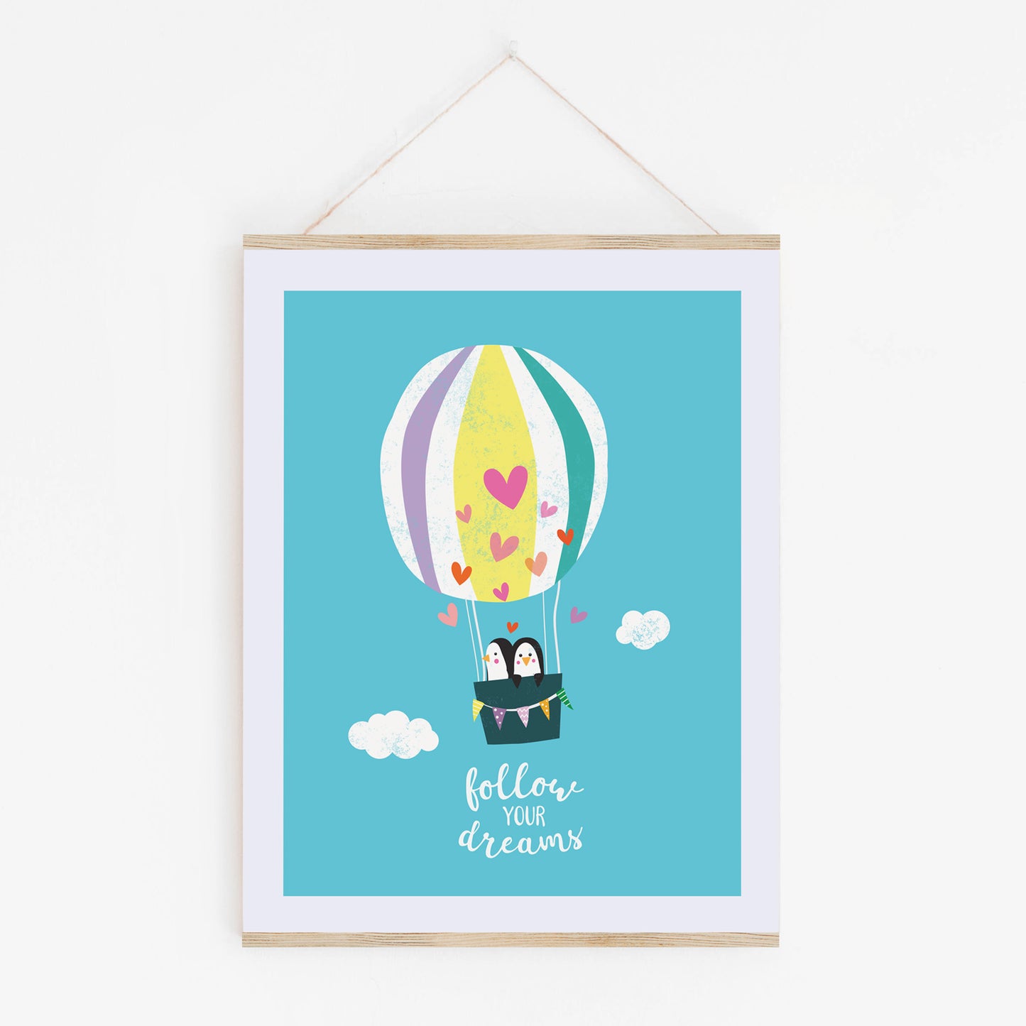 Follow Your Dreams Art Print