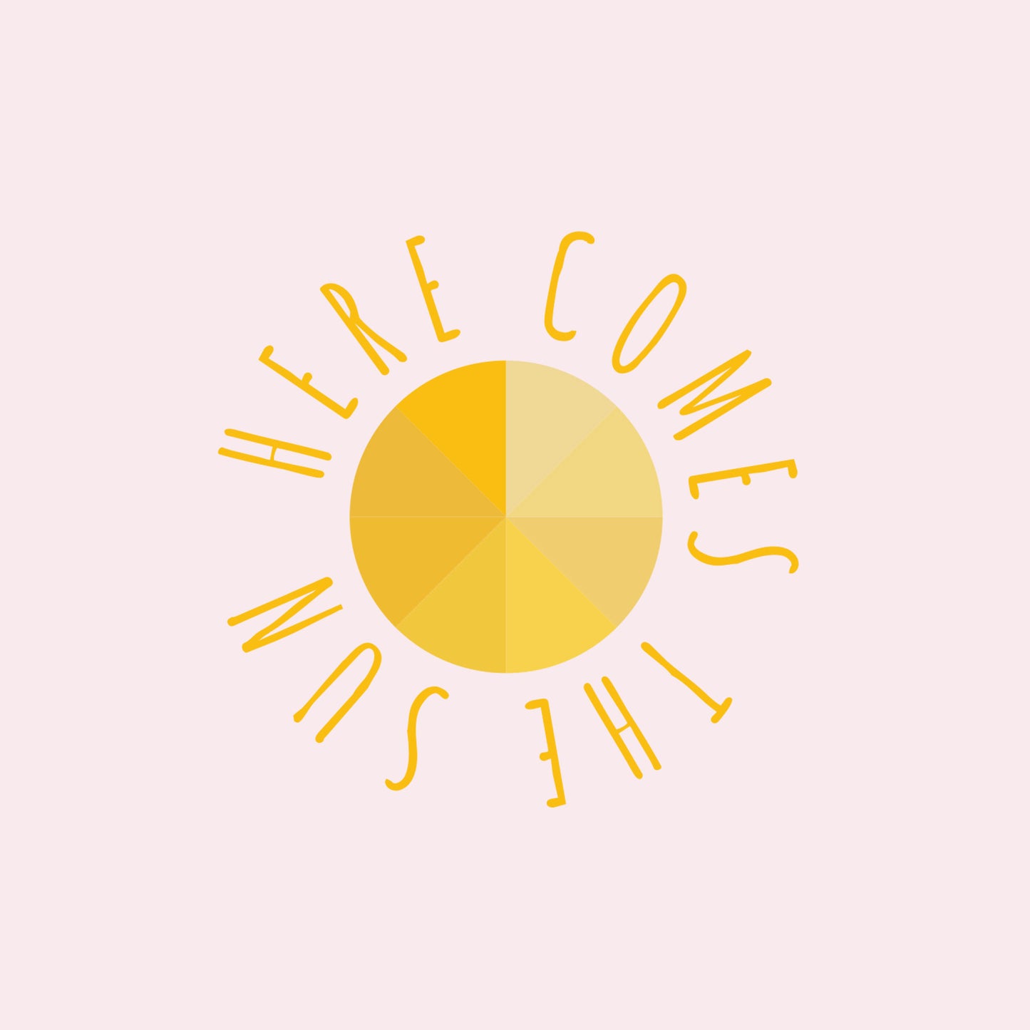 Here Comes The Sun Greeting Card