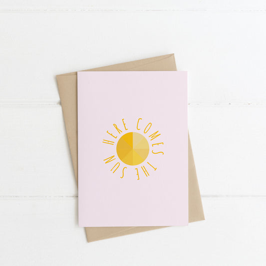 Here Comes The Sun Greeting Card