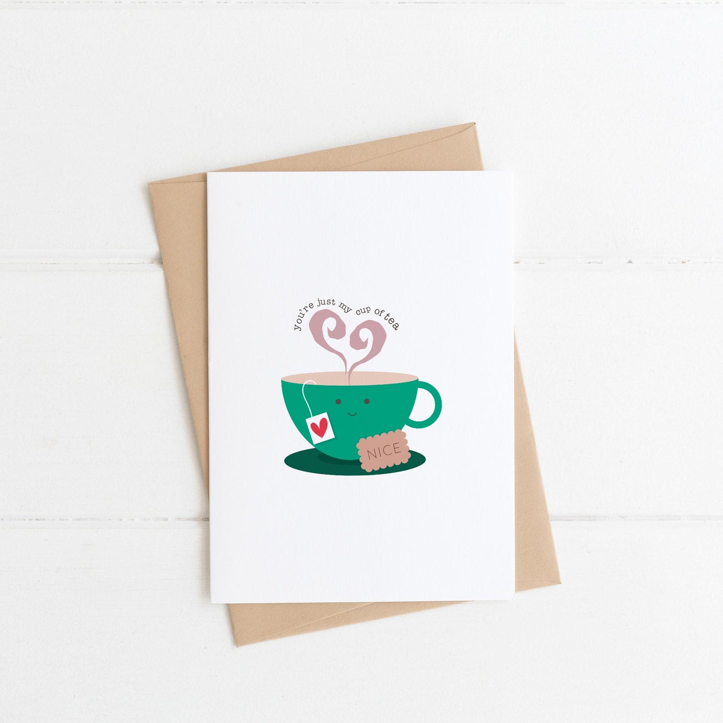 A6 Valentines Card with a cup of tea and biscuit with steam rising - Just my cup of tea written above the steam
