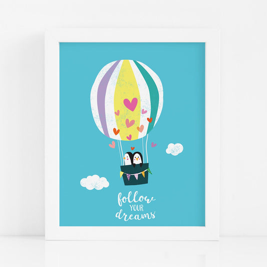 Follow Your Dreams Art Print